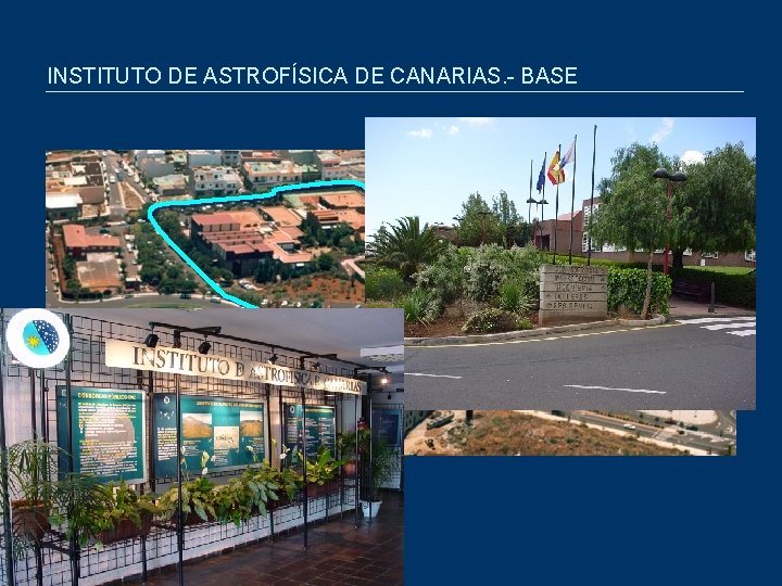 INSTITUTO DE ASTROFÍSICA DE CANARIAS. - BASE 