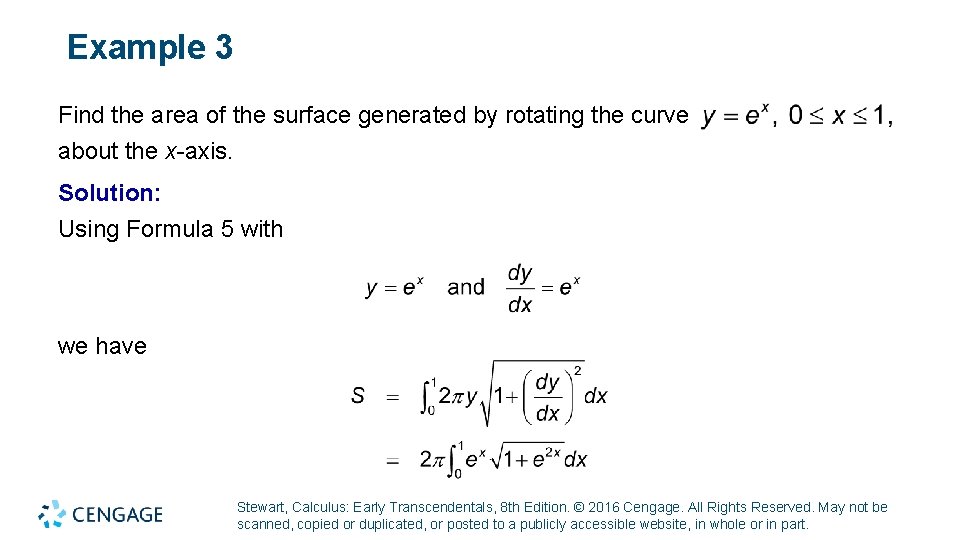 Example 3 Find the area of the surface generated by rotating the curve about