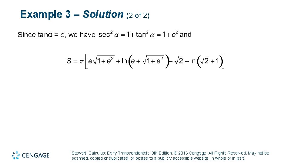 Example 3 – Solution (2 of 2) Since tanα = e, we have Stewart,