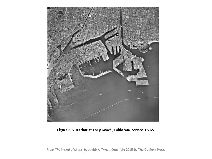 Figure 6. 6. Harbor at Long Beach, California. Source. USGS. From The World of