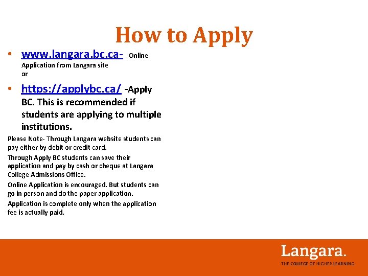 How to Apply • www. langara. bc. ca- Online Application from Langara site or