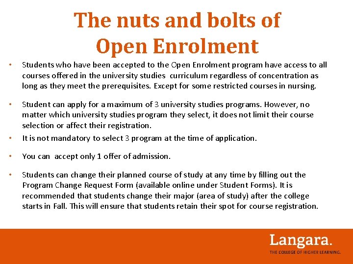 The nuts and bolts of Open Enrolment • Students who have been accepted to