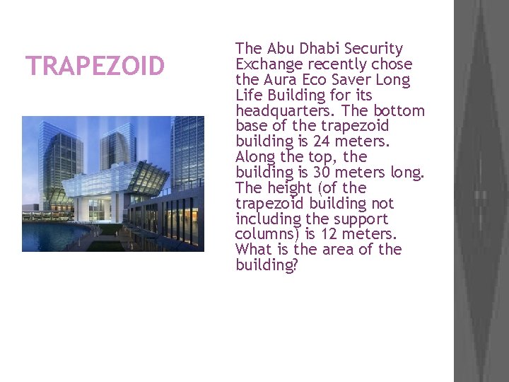 TRAPEZOID The Abu Dhabi Security Exchange recently chose the Aura Eco Saver Long Life