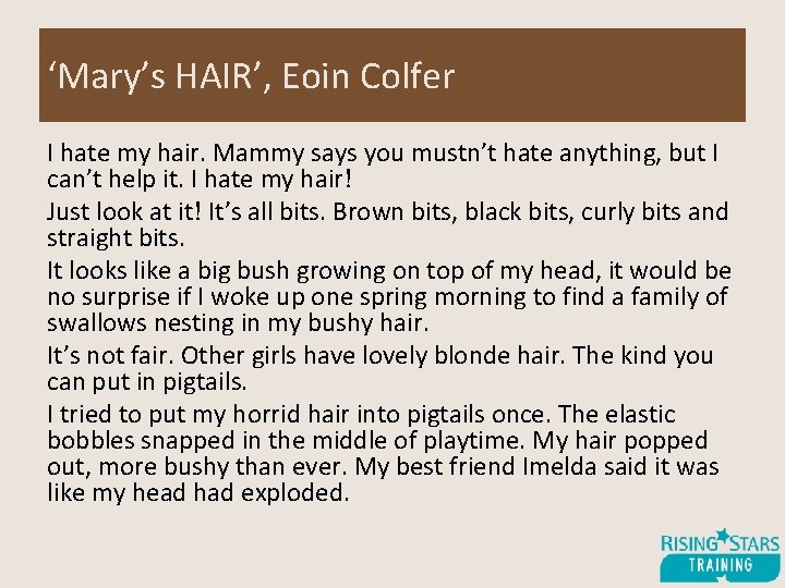 ‘Mary’s HAIR’, Eoin Colfer I hate my hair. Mammy says you mustn’t hate anything,