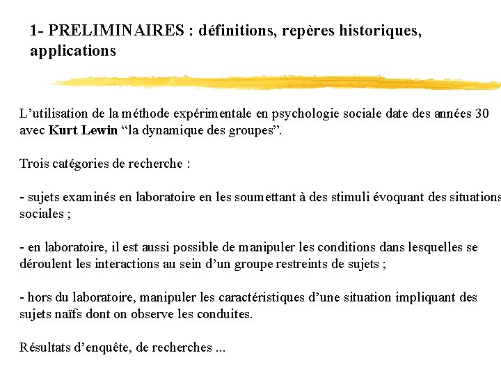 1 - PRELIMINAIRES : définitions, repères historiques, applications L’utilisation de la méthode expérimentale en