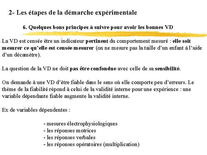 2 - Les étapes de la démarche expérimentale 6. Quelques bons principes à suivre