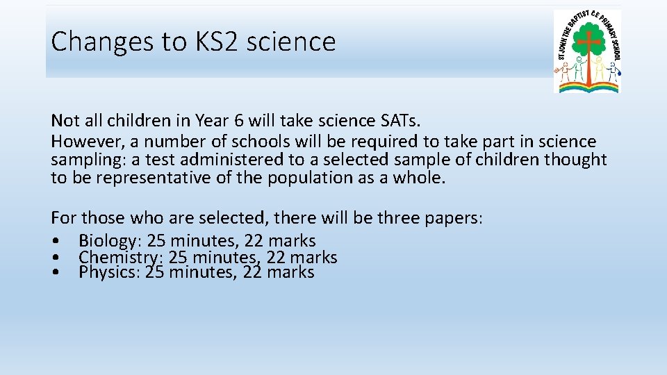Changes to KS 2 science Not all children in Year 6 will take science
