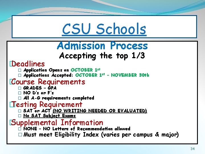 CSU Schools Admission Process � Deadlines Accepting the top 1/3 � Application Opens on CSU Schools Admission Process � Deadlines Accepting the top 1/3 � Application Opens on