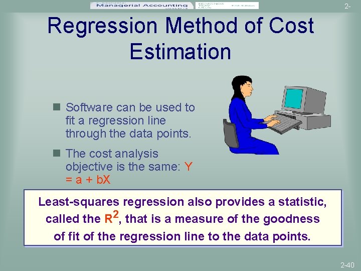 2 - Regression Method of Cost Estimation n Software can be used to fit