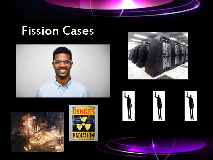 Fission Cases 