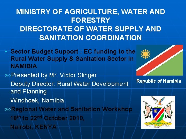 MINISTRY OF AGRICULTURE, WATER AND FORESTRY DIRECTORATE OF WATER SUPPLY AND SANITATION COORDINATION •