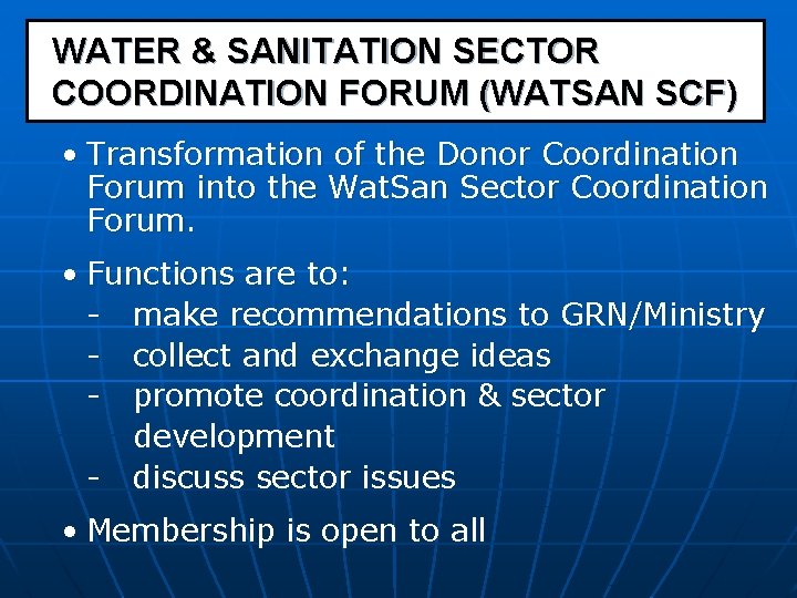 WATER & SANITATION SECTOR COORDINATION FORUM (WATSAN SCF) • Transformation of the Donor Coordination