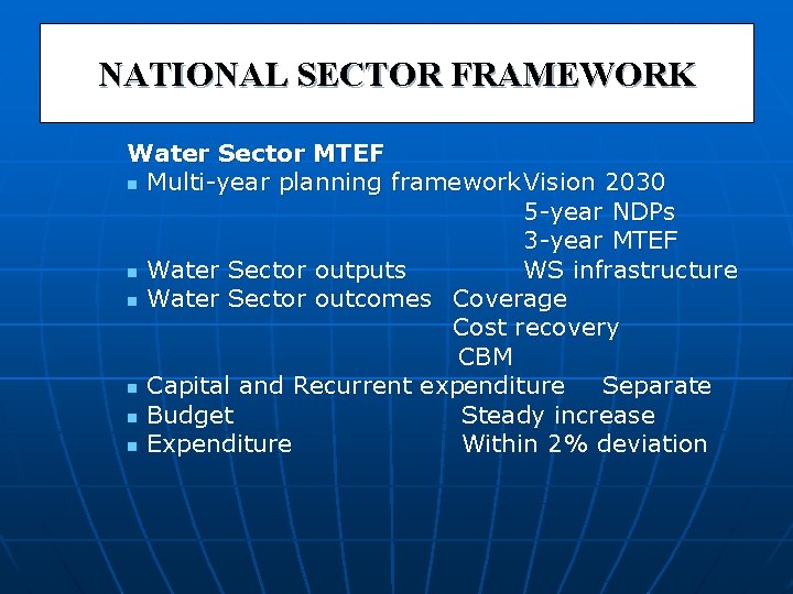 NATIONAL SECTOR FRAMEWORK Water Sector MTEF n Multi-year planning framework Vision 2030 5 -year