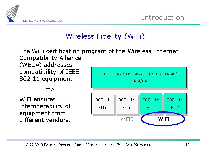 Introduction Wireless Fidelity (Wi. Fi) The Wi. Fi certification program of the Wireless Ethernet