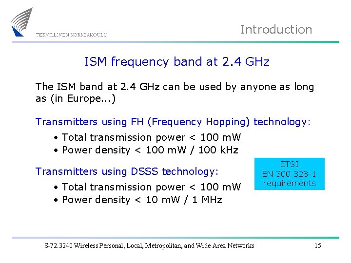 Introduction ISM frequency band at 2. 4 GHz The ISM band at 2. 4