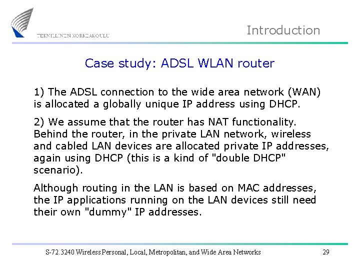 Introduction Case study: ADSL WLAN router 1) The ADSL connection to the wide area
