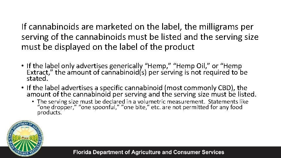 If cannabinoids are marketed on the label, the milligrams per serving of the cannabinoids
