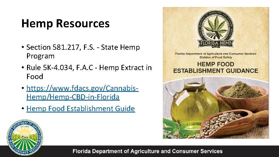 Hemp Resources • Section 581. 217, F. S. - State Hemp Program • Rule