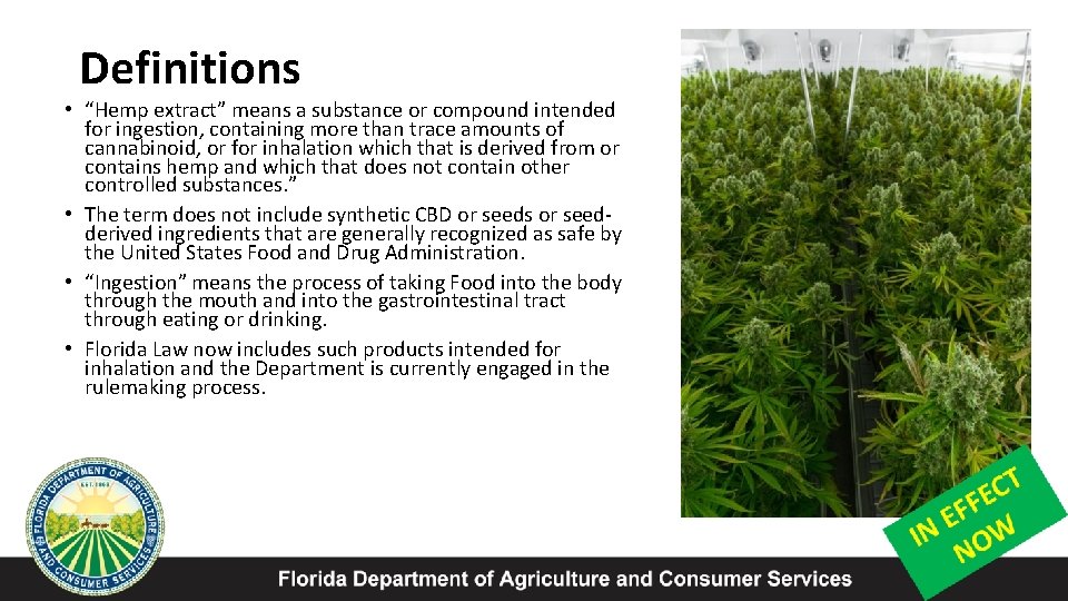 Definitions • “Hemp extract” means a substance or compound intended for ingestion, containing more