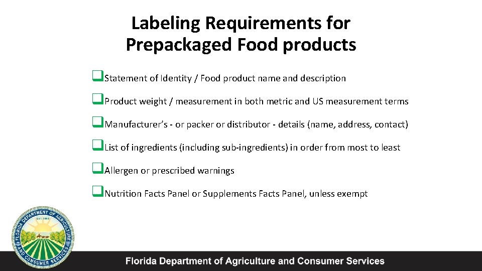 Labeling Requirements for Prepackaged Food products q. Statement of Identity / Food product name