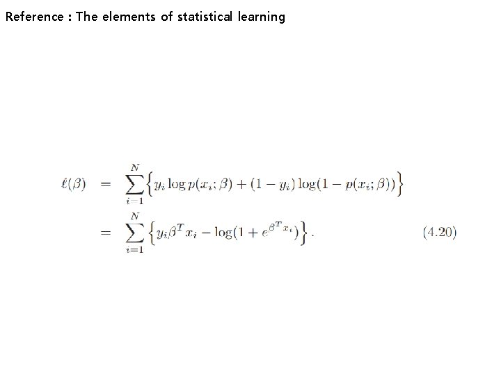 Reference : The elements of statistical learning Reference : The elements of statistical learning