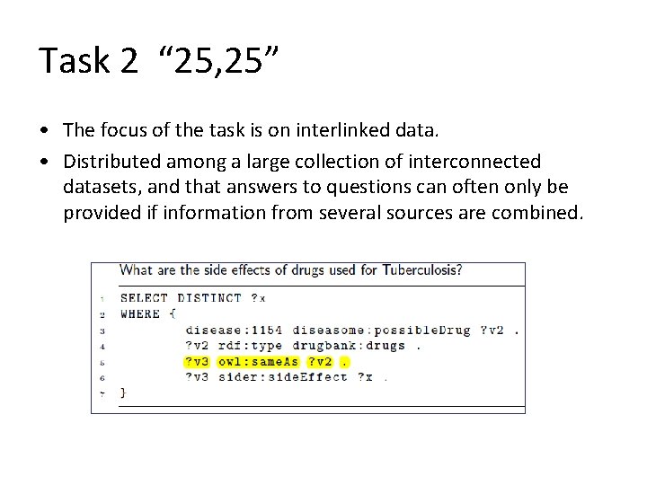 Task 2 “ 25, 25” • The focus of the task is on interlinked