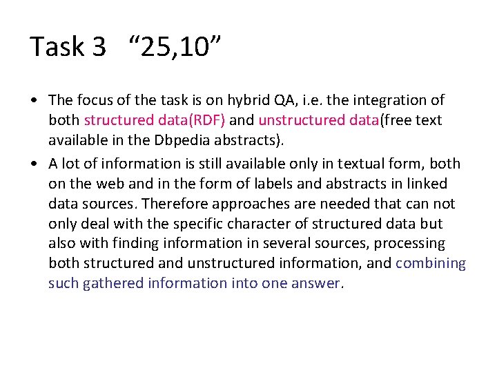 Task 3 “ 25, 10” • The focus of the task is on hybrid