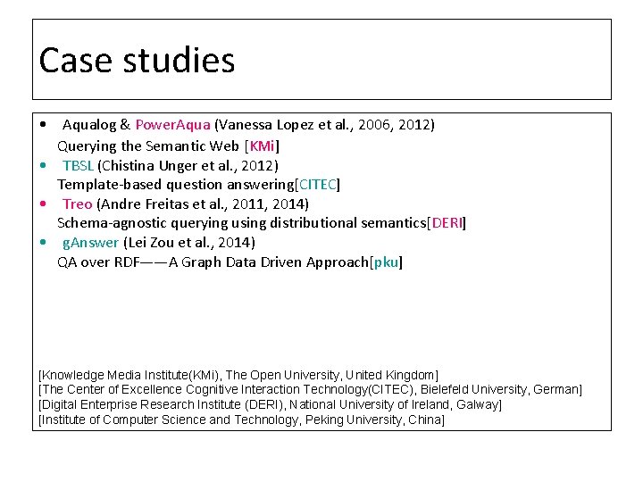 Case studies • Aqualog & Power. Aqua (Vanessa Lopez et al. , 2006, 2012)