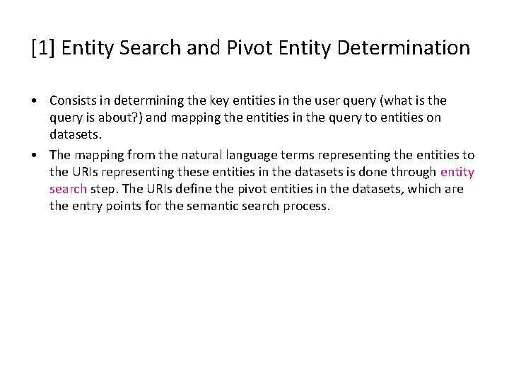 [1] Entity Search and Pivot Entity Determination • Consists in determining the key entities