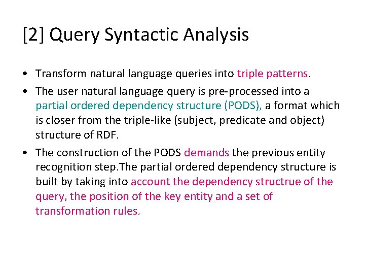 [2] Query Syntactic Analysis • Transform natural language queries into triple patterns. • The