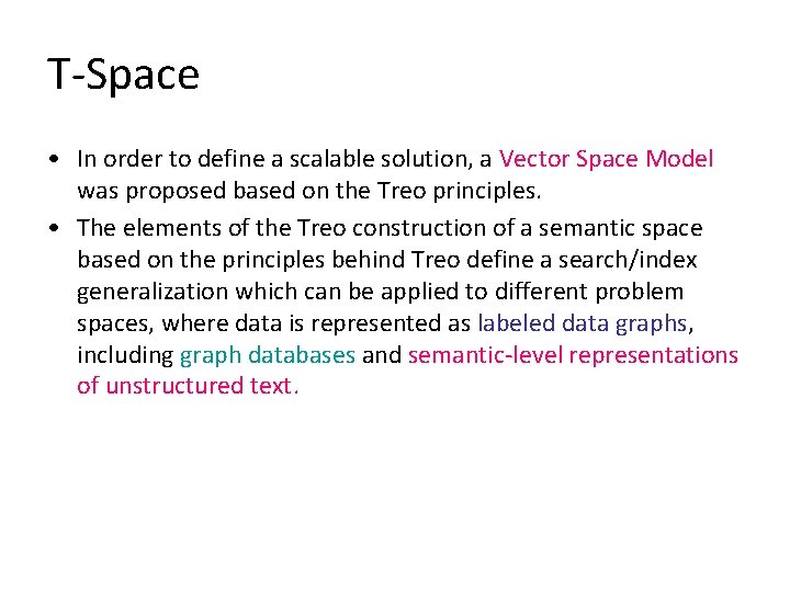 T-Space • In order to define a scalable solution, a Vector Space Model was