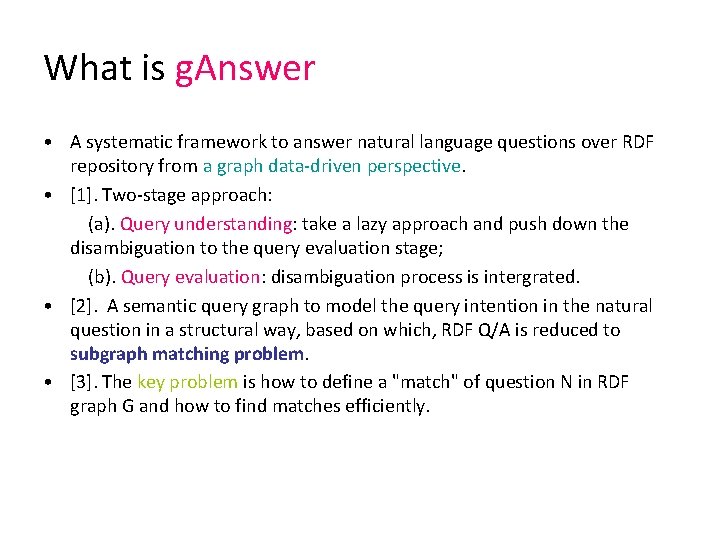 What is g. Answer • A systematic framework to answer natural language questions over