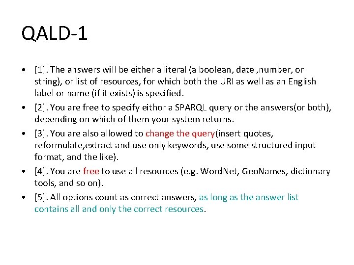 QALD-1 • [1]. The answers will be either a literal (a boolean, date ,