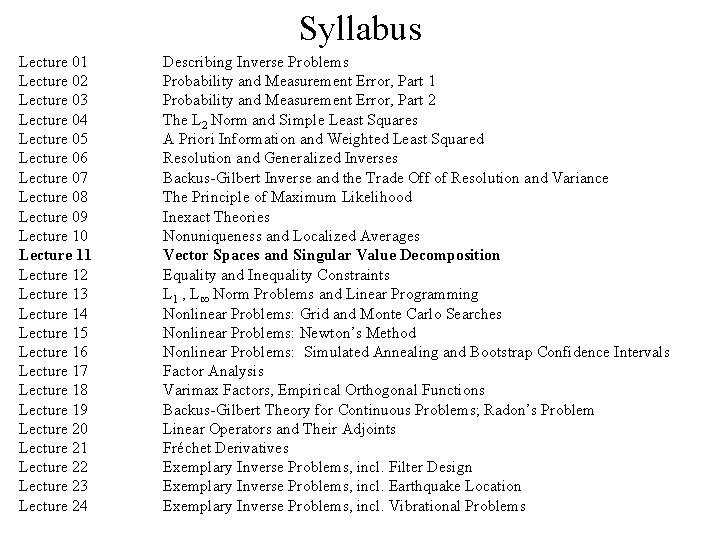 Syllabus Lecture 01 Lecture 02 Lecture 03 Lecture 04 Lecture 05 Lecture 06 Lecture