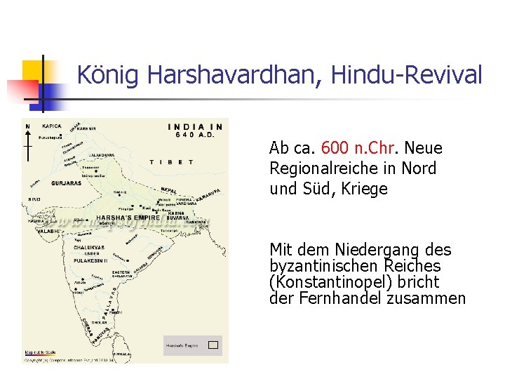 König Harshavardhan, Hindu-Revival Ab ca. 600 n. Chr. Neue Regionalreiche in Nord und Süd,
