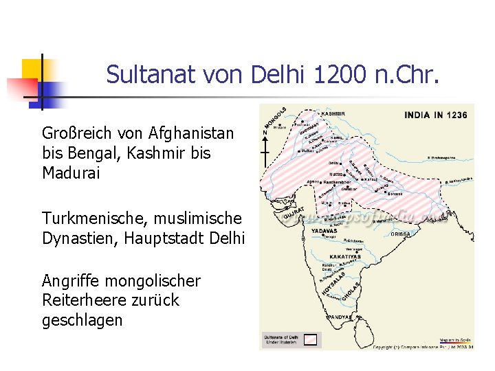 Sultanat von Delhi 1200 n. Chr. Großreich von Afghanistan bis Bengal, Kashmir bis Madurai