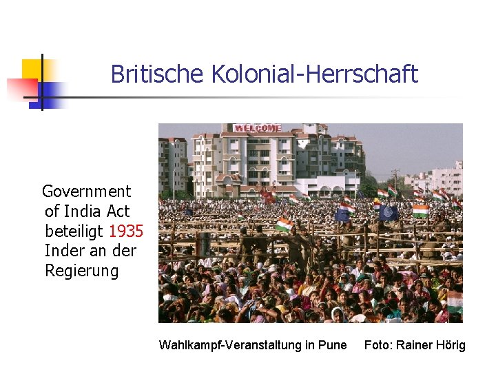 Britische Kolonial-Herrschaft Government of India Act beteiligt 1935 Inder an der Regierung Wahlkampf-Veranstaltung in