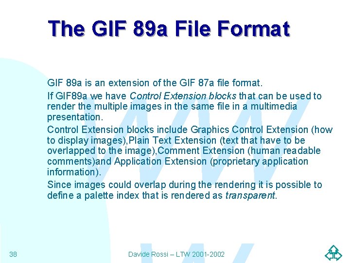 The GIF 89 a File Format WW GIF 89 a is an extension of