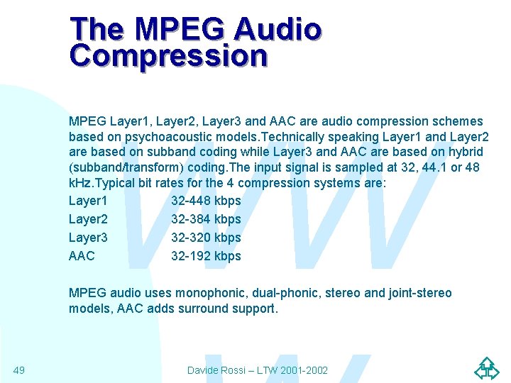 The MPEG Audio Compression WW MPEG Layer 1, Layer 2, Layer 3 and AAC