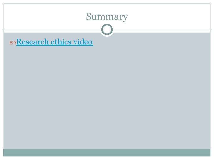 Summary Research ethics video 