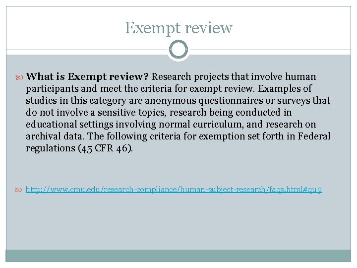 Exempt review What is Exempt review? Research projects that involve human participants and meet