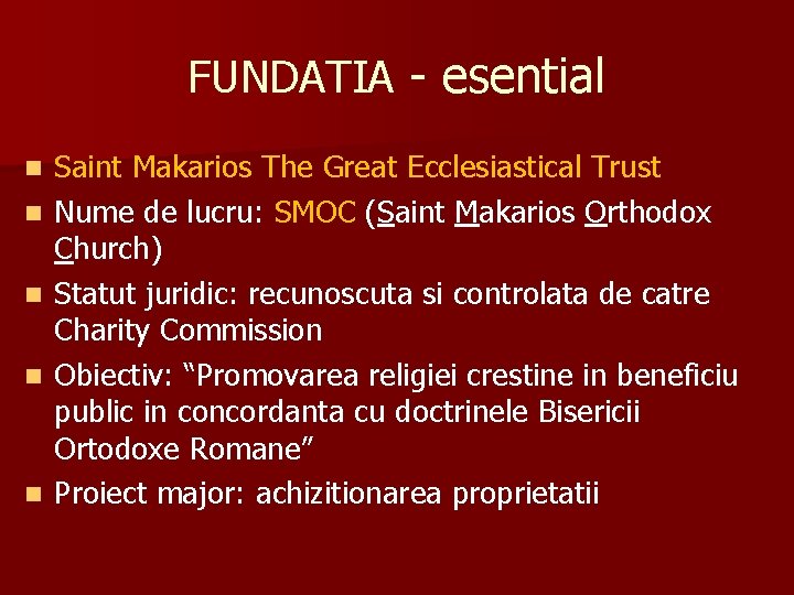 FUNDATIA - esential n n n Saint Makarios The Great Ecclesiastical Trust Nume de FUNDATIA - esential n n n Saint Makarios The Great Ecclesiastical Trust Nume de