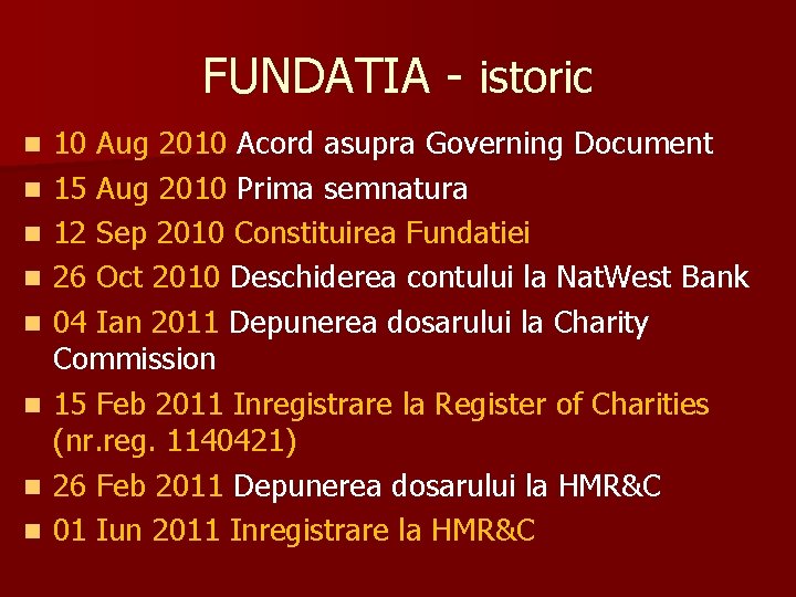 FUNDATIA - istoric n n n n 10 Aug 2010 Acord asupra Governing Document FUNDATIA - istoric n n n n 10 Aug 2010 Acord asupra Governing Document