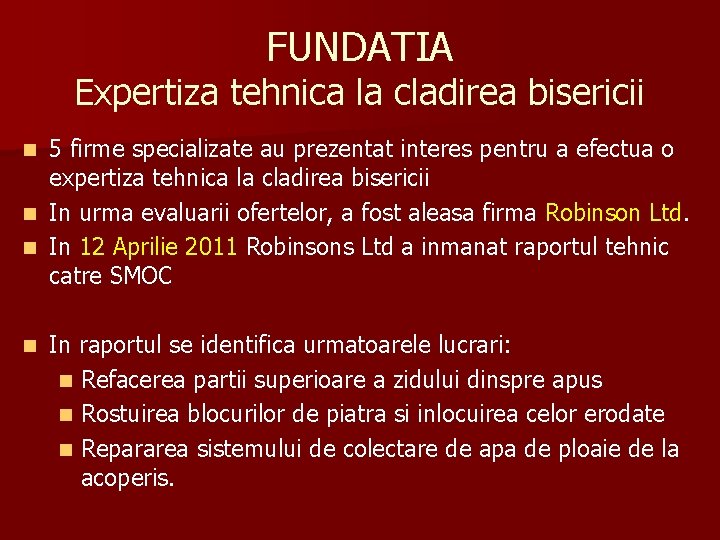 FUNDATIA Expertiza tehnica la cladirea bisericii 5 firme specializate au prezentat interes pentru a FUNDATIA Expertiza tehnica la cladirea bisericii 5 firme specializate au prezentat interes pentru a