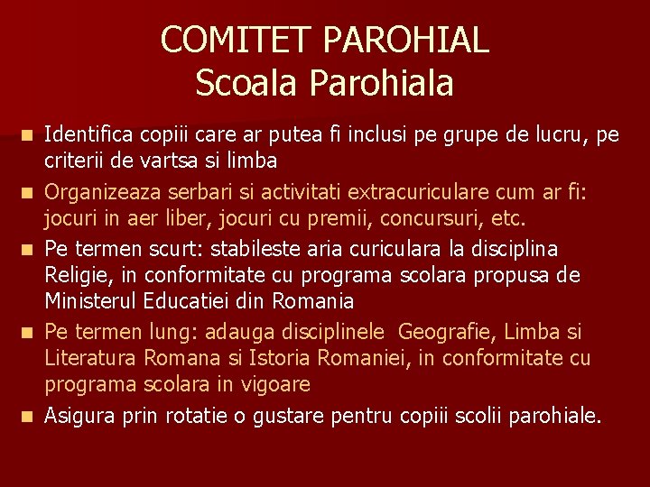 COMITET PAROHIAL Scoala Parohiala n n n Identifica copiii care ar putea fi inclusi COMITET PAROHIAL Scoala Parohiala n n n Identifica copiii care ar putea fi inclusi