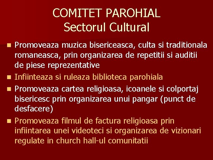 COMITET PAROHIAL Sectorul Cultural Promoveaza muzica bisericeasca, culta si traditionala romaneasca, prin organizarea de COMITET PAROHIAL Sectorul Cultural Promoveaza muzica bisericeasca, culta si traditionala romaneasca, prin organizarea de