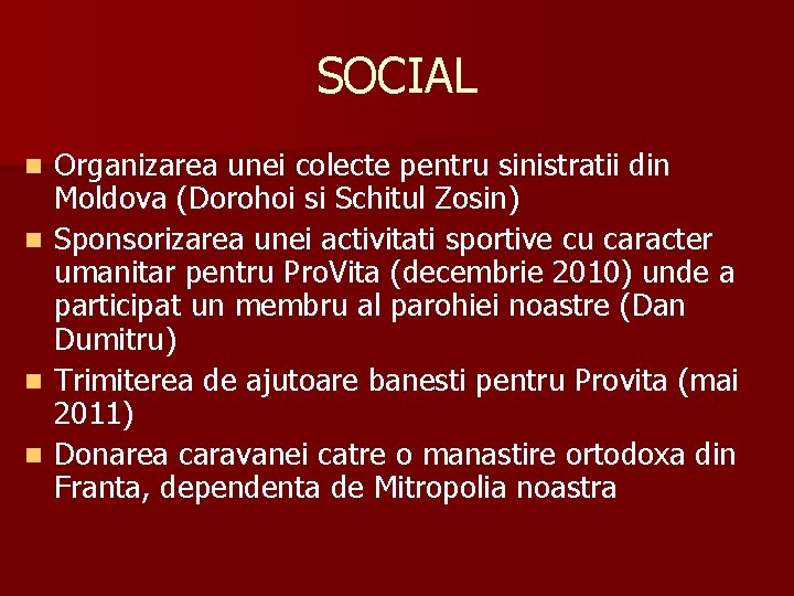 SOCIAL Organizarea unei colecte pentru sinistratii din Moldova (Dorohoi si Schitul Zosin) n Sponsorizarea SOCIAL Organizarea unei colecte pentru sinistratii din Moldova (Dorohoi si Schitul Zosin) n Sponsorizarea