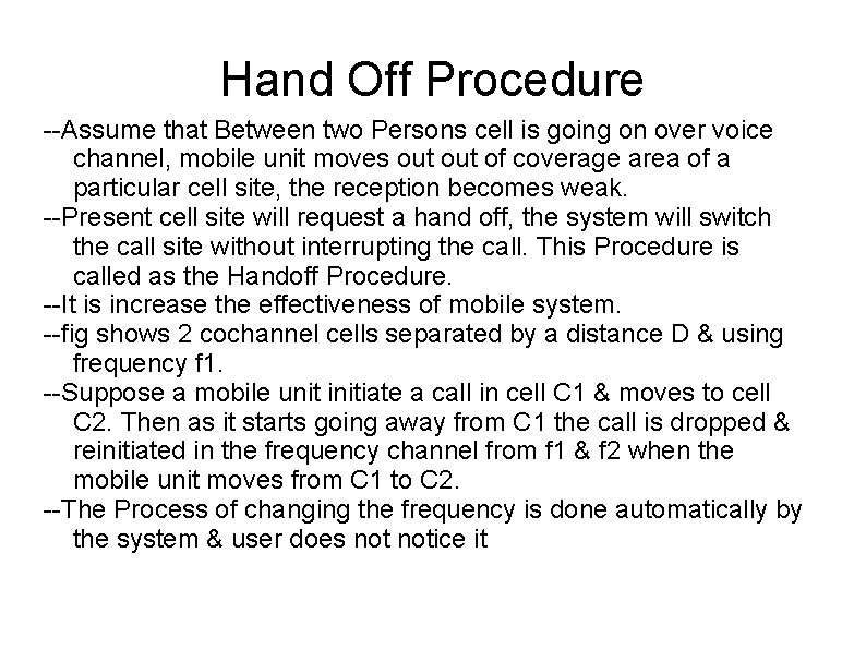 Hand Off Procedure --Assume that Between two Persons cell is going on over voice