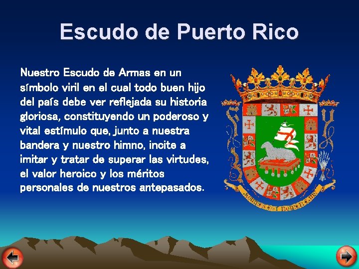 Escudo de Puerto Rico Nuestro Escudo de Armas en un símbolo viril en el