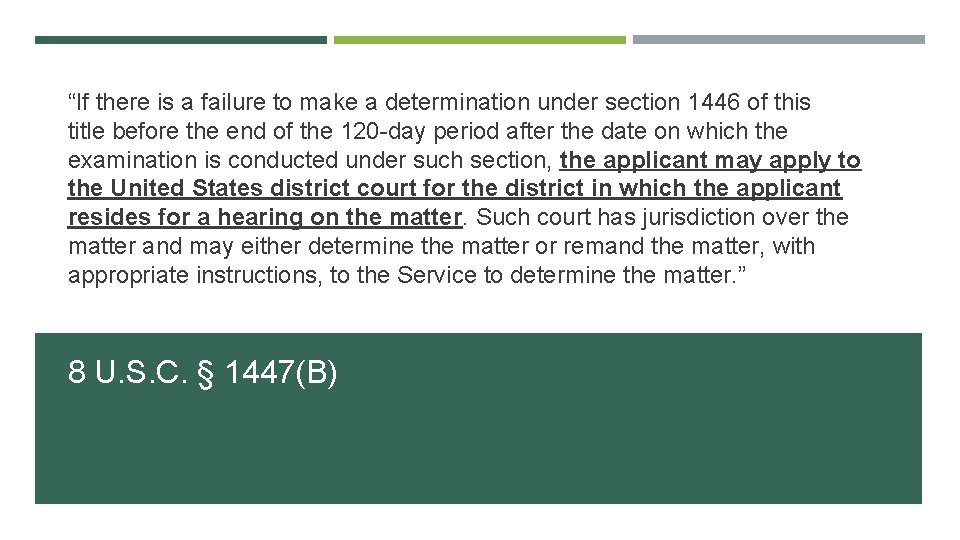 “If there is a failure to make a determination under section 1446 of this